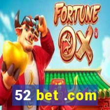 52 bet .com